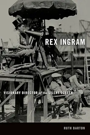 Buy Rex Ingram: Visionary Director of the Silent Screen (Screen Classics) (English, Paperback, Ruth Barton) Online at Best Price - GlowMirror