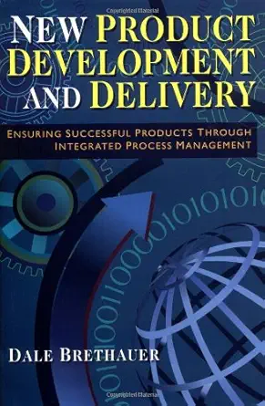 Buy New Product Development and Delivery - Ensuring Successful Products Through Integrated Process Management (English, Hardcover, Brethauer) Online at Best Price - GlowMirror