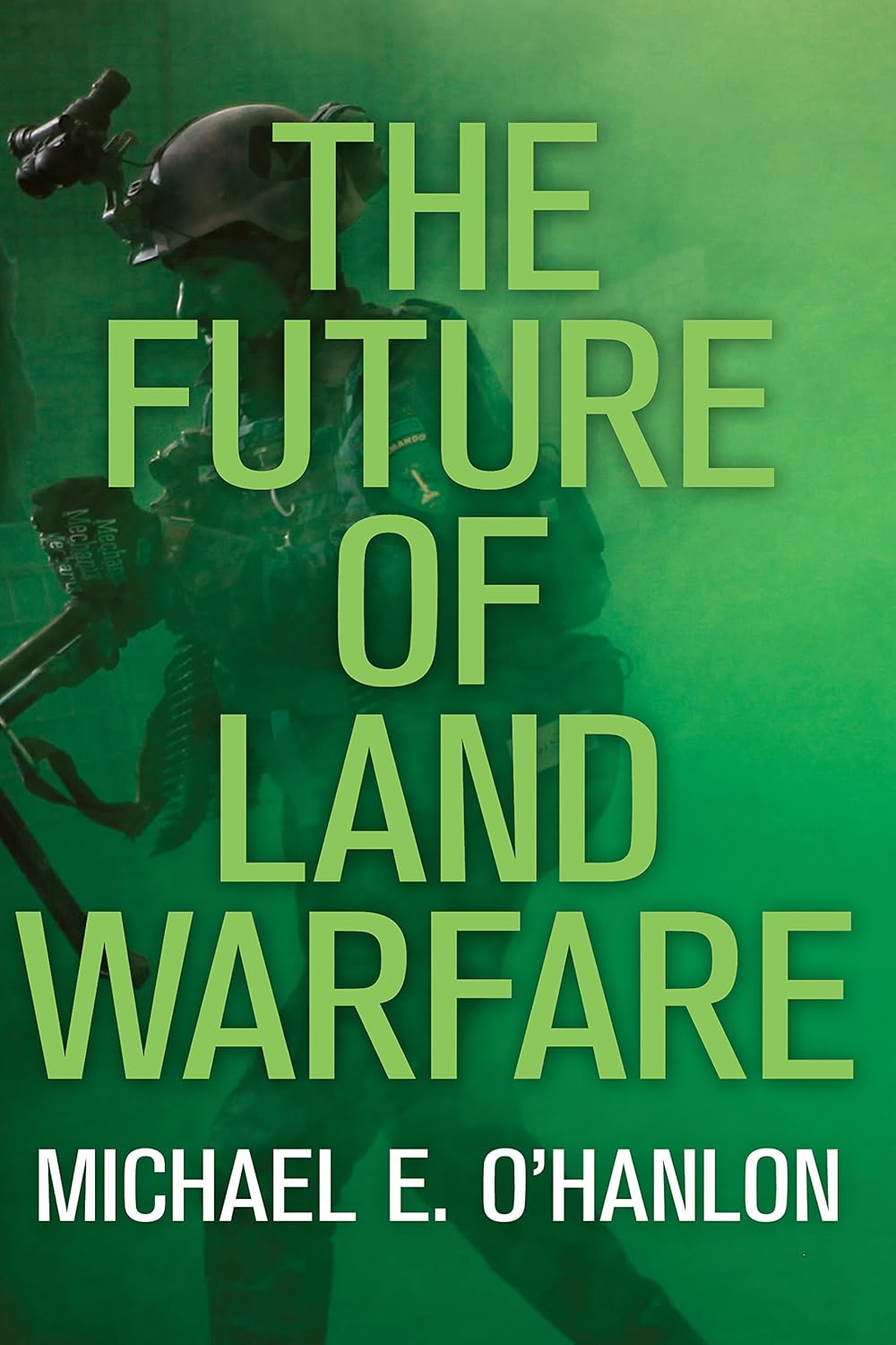 Buy The Future of Land Warfare (Geopolitics in the 21st Century) (English, Paperback, Michael E. O'Hanlon) Online at Best Price - GlowMirror