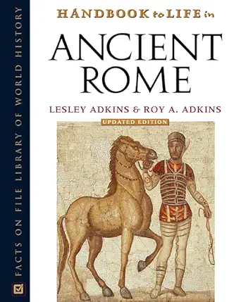 Buy Handbook to Life in Ancient Rome (Facts on File Library of World History) (English, Paperback, Lesley Adkins, Roy A. Adkins) Online at Best Price - GlowMirror