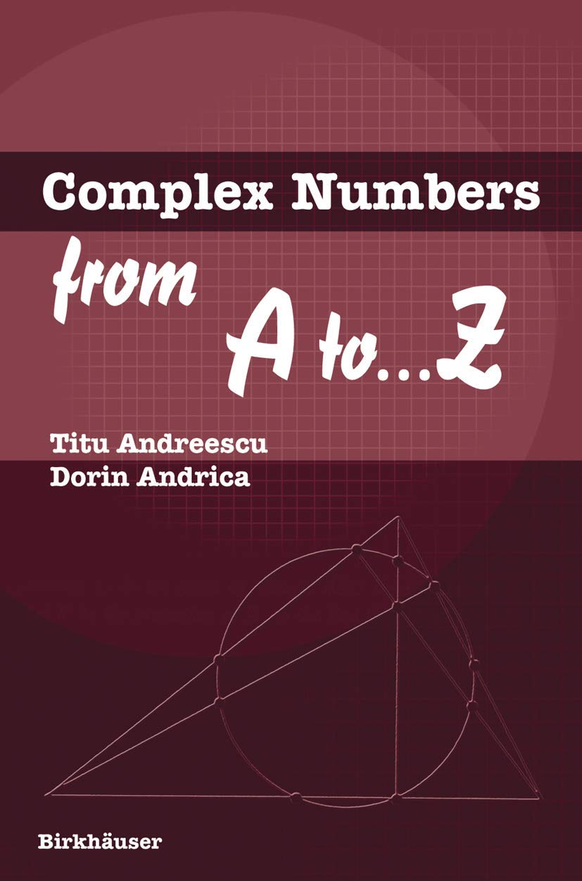 Buy Complex Numbers from A to ...Z (English, Paperback, Titu Andreescu, Dorin Andrica) Online at Best Price - GlowMirror