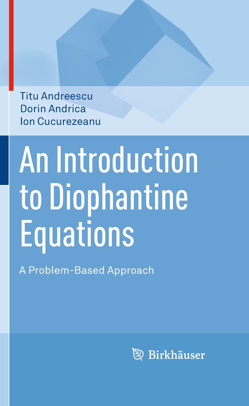 Buy An Introduction To Diophantine Equations: A Problem-based Approach (English, Paperback, Titu Andreescu, Dorin Andrica, Ion Cucurezeanu) Online at Best Price - GlowMirror