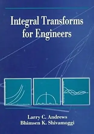 Buy Integral Transforms for Engineers (Press Monographs) (English, Paperback, Larry C. Andrews, Bhimsen K. Shivamoggi) Online at Best Price - GlowMirror