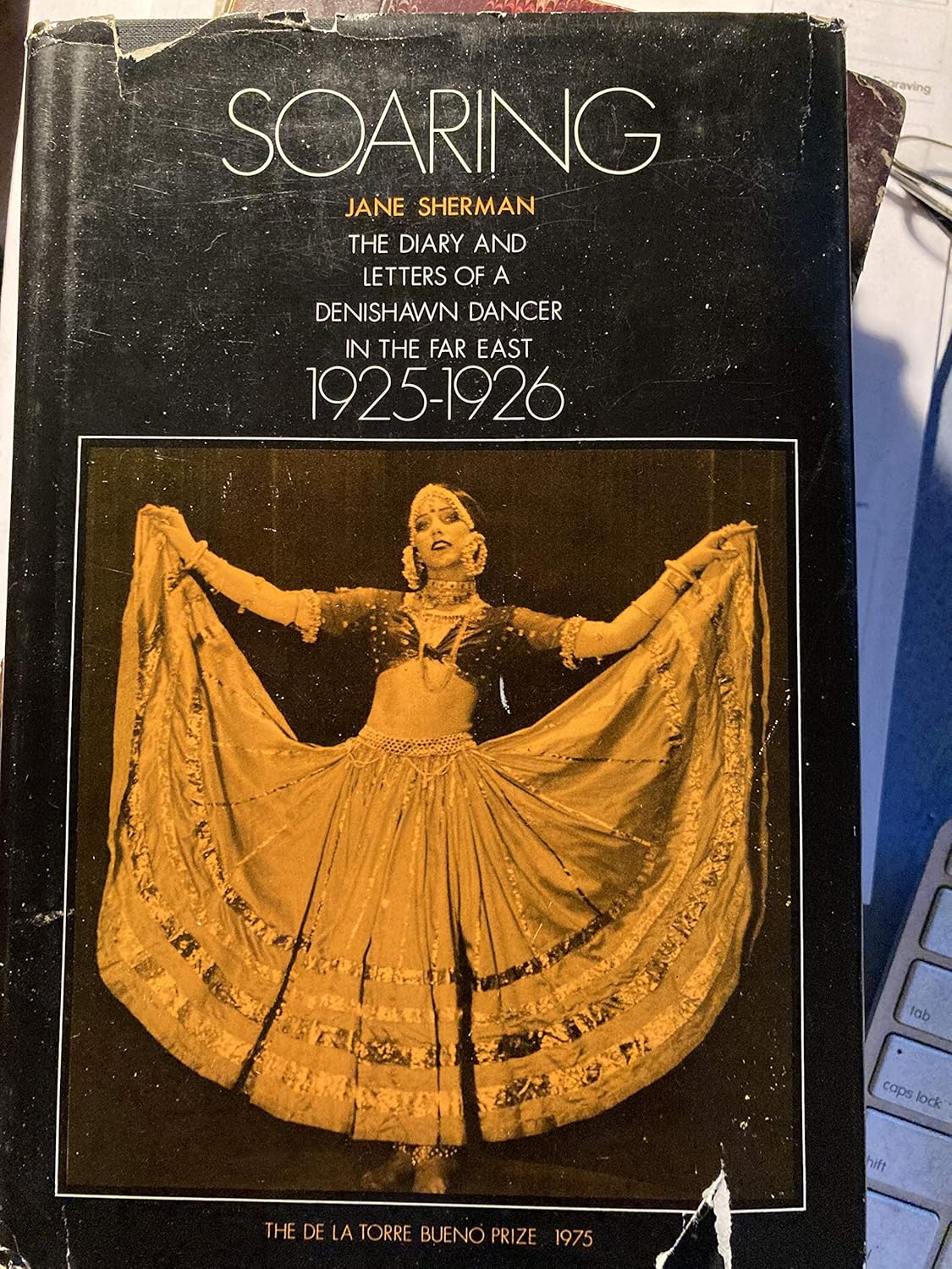 Buy Soaring: The Diary and Letters of a Denishawn Dancer in the Far East, 1925-1926. (English, Hardcover, Jane Sherman) Online at Best Price - GlowMirror