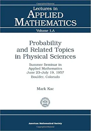 Buy Probability and Related Topics in Physical Sciences (Lectures in Applied Mathematics Series, Vol 1A) (English, Paperback, Mark Kac) Online at Best Price - GlowMirror