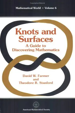 Buy Knots and Surfaces: A Guide to Discovering Mathematics (MATHEMATICAL WORLD) (English, Paperback, David W. Farmer, Theodore B. Stanford) Online at Best Price - GlowMirror