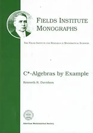 Buy C*-Algebras by Example (Fields Institute Monographs, 6) (English, Hardcover, Kenneth R. Davidson) Online at Best Price - GlowMirror