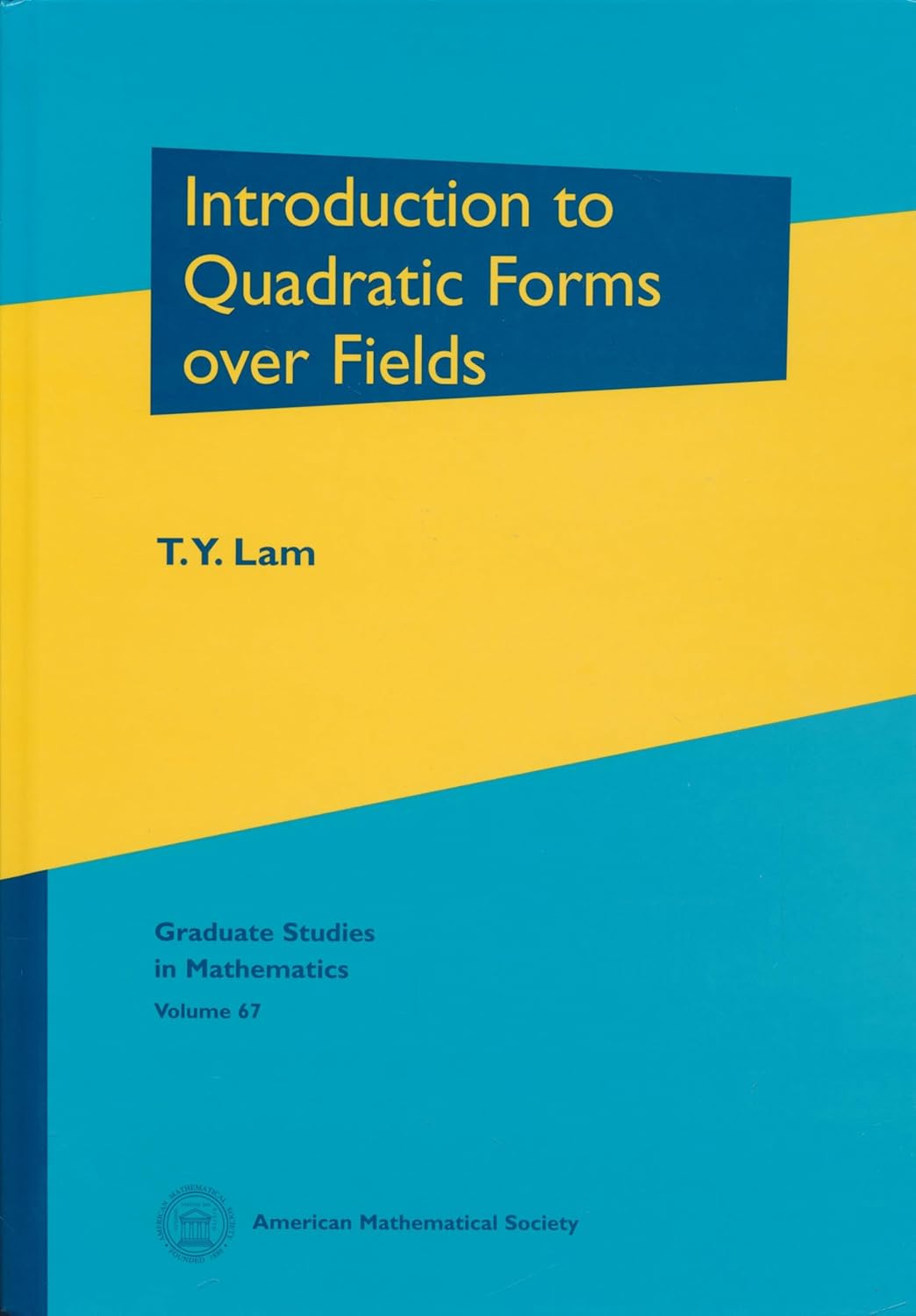 Buy Introduction to Quadratic Forms Over Fields (Graduate Studies in Mathematics) (English, Hardcover, T. Y. Lam) Online at Best Price - GlowMirror