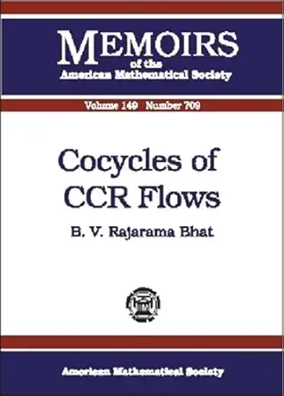 Buy Cocycles of CCR Flows (Memoirs of the American Mathematical Society) (English, Paperback, B. V. Rajarama Bhat) Online at Best Price - GlowMirror