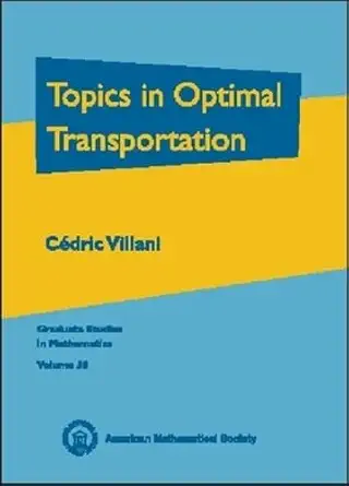 Buy Topics in Optimal Transportation (Graduate Studies in Mathematics) (English, Hardcover, Cédric Villani) Online at Best Price - GlowMirror
