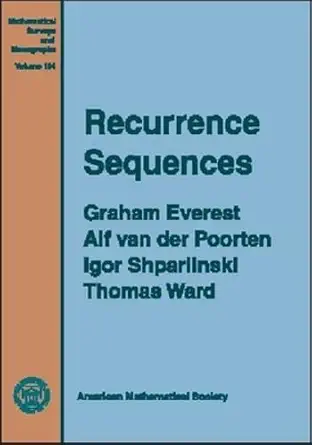 Buy Recurrence Sequences (Mathematical Surveys and Monographs) (English, Hardcover, Graham Everest, Alf Van Der Poorten, Igor Shparlinski, Thomas Ward) Online at Best Price - GlowMirror