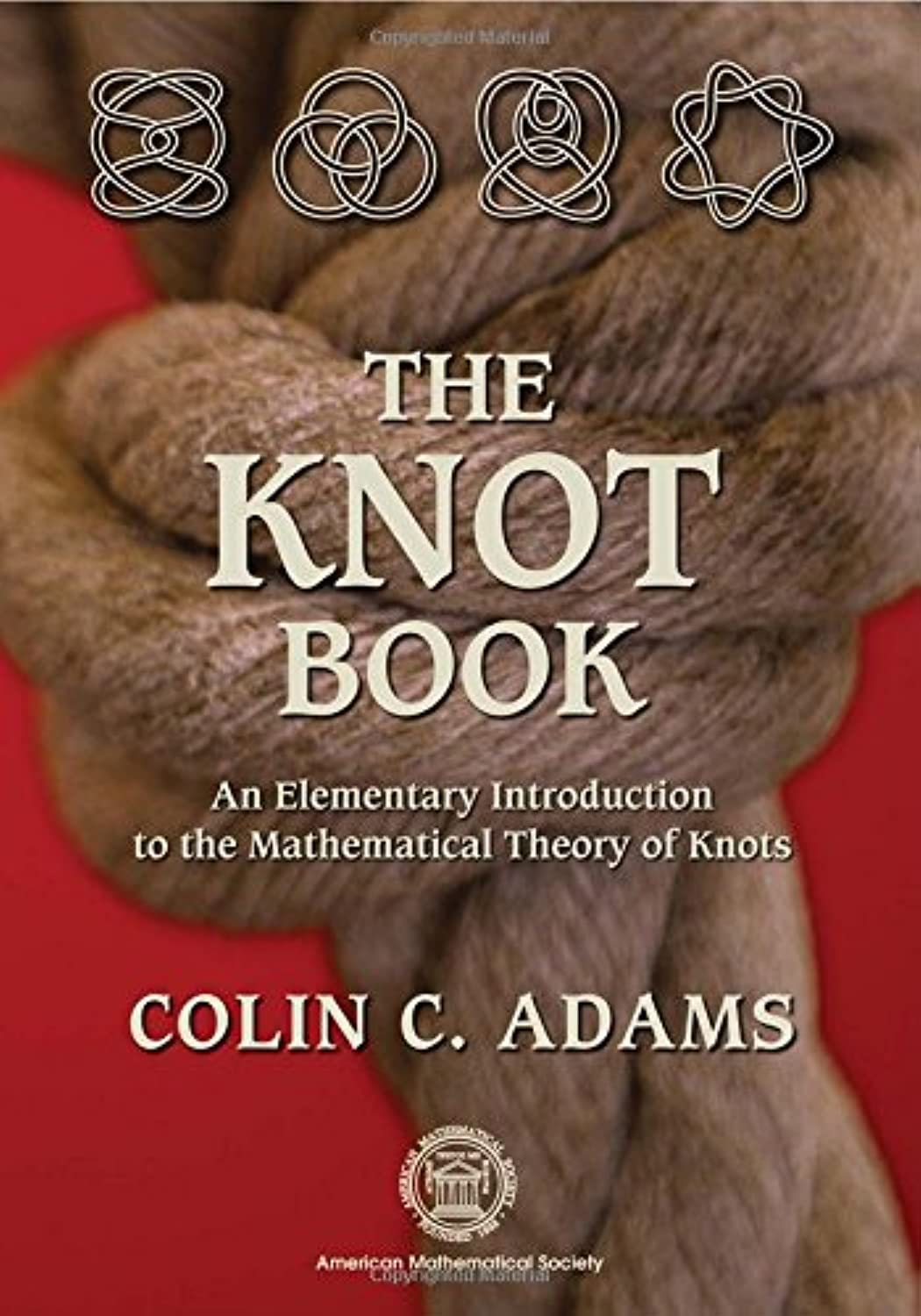 The Knot Book: An Elementary Introduction to the Mathematical Theory of Knots (English, Hardcover, Colin Conrad Adams) - Image 1 - GlowMirror