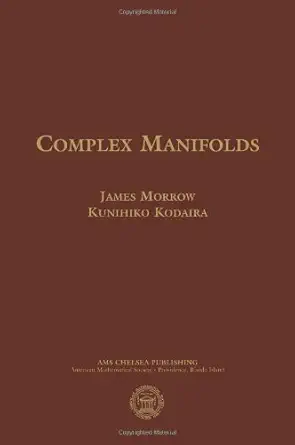 Complex Manifolds (AMS Chelsea Publishing) (English, Hardcover, James Morrow, Kunihiko Kodaira) - Image 1 - GlowMirror