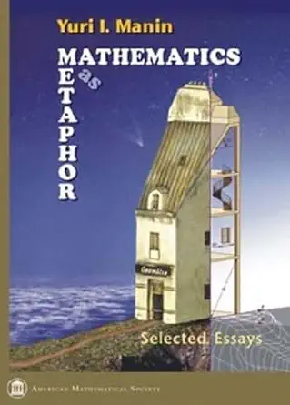 Buy Mathematics as Metaphor: Selected Essays of Yuri I. Manin (Collected Works) (English, Hardcover, Yuri I. Manin, Freeman J. Dyson) Online at Best Price - GlowMirror