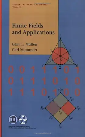 Buy Finite Fields and Applications (Student Mathematical Library, 41) (English, Paperback, Gary L. Mullen, Carl Mummert) Online at Best Price - GlowMirror