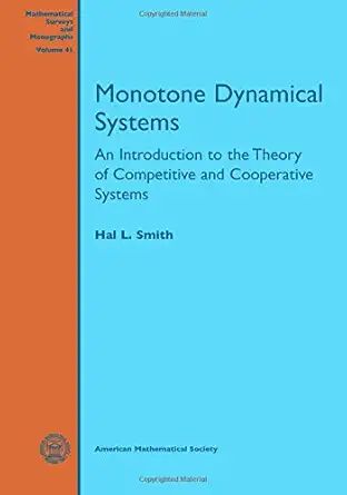Buy Monotone Dynamical Systems: An Introduction to the Theory of Competitive and Cooperative Systems (Mathematical Surveys and Monographs, 41) (English... Online at Best Price - GlowMirror