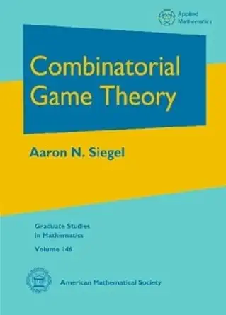 Buy Combinatorial Game Theory (146) (Graduate Studies in Mathematics, 146) (English, Hardcover, Aaron N. Siegel) Online at Best Price - GlowMirror