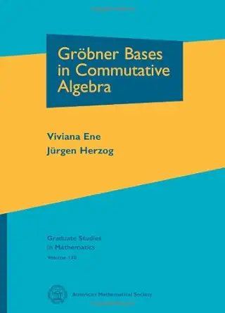 Buy Grobner Bases in Commutative Algebra (Graduate Studies in Mathematics, 130) (English, Hardcover, Viviana Ene, Jurgen Herzog) Online at Best Price - GlowMirror