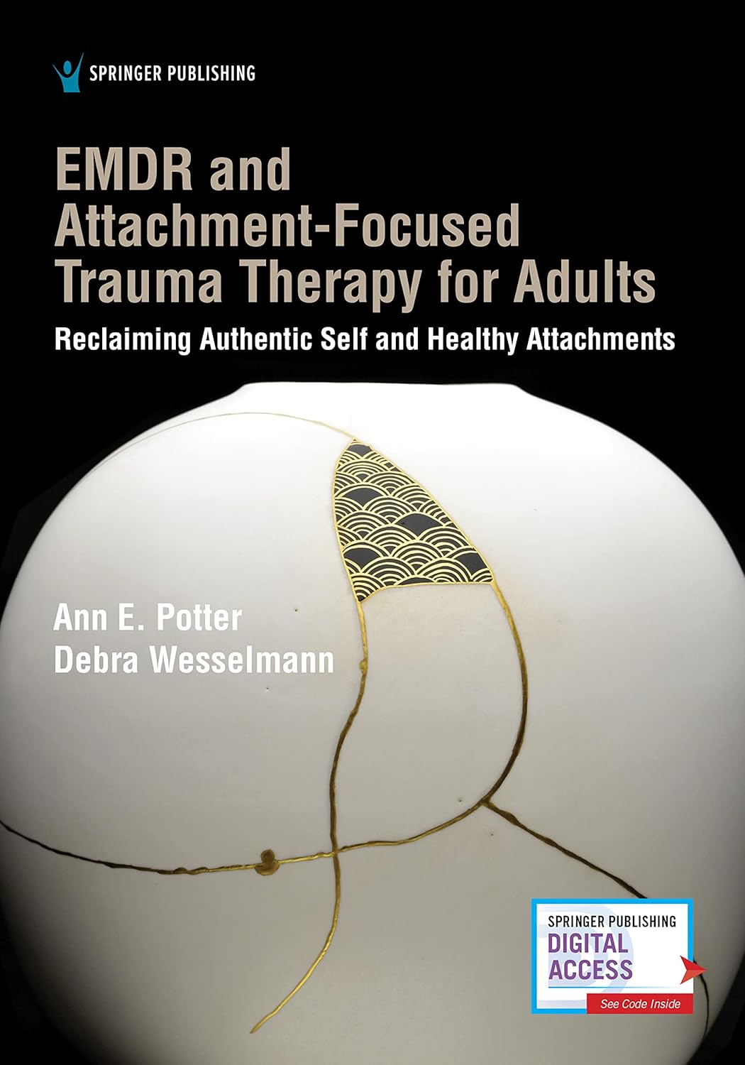 Buy EMDR and Attachment-Focused Trauma Therapy for Adults: Reclaiming Authentic Self and Healthy Attachments (English, Paperback, Ph.D. Potter, Ann E.,... Online at Best Price - GlowMirror