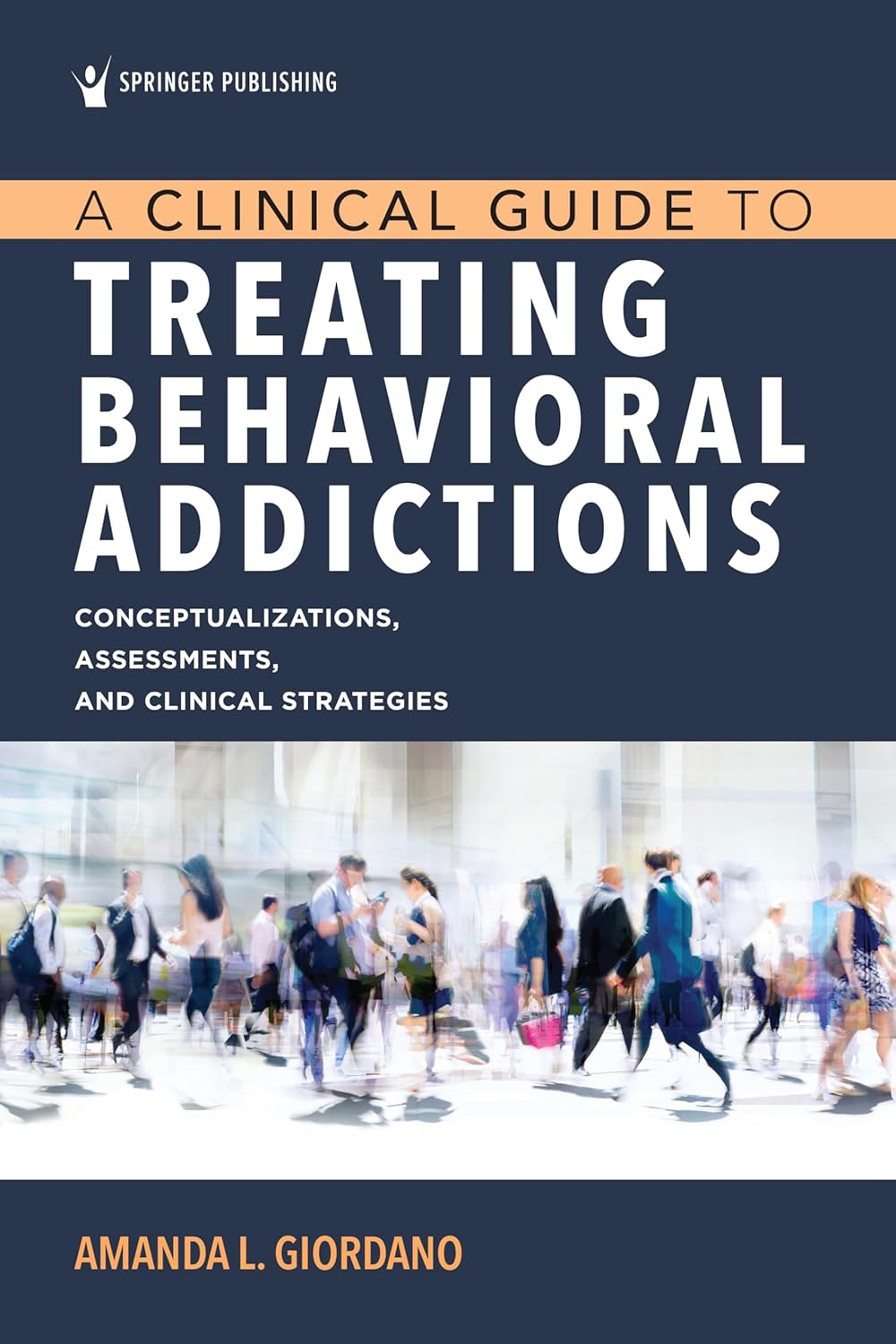 Buy A Clinical Guide to Treating Behavioral Addictions: Comceptualizations, Assessments, and Clinical Strategies (English, Paperback, Ph.D. Giordano, A... Online at Best Price - GlowMirror