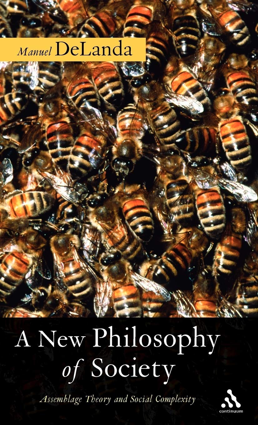 Buy A New Philosophy of Society: Assemblage Theory and Social Complexity (English, Paperback, Professor Manuel DeLanda) Online at Best Price - GlowMirror