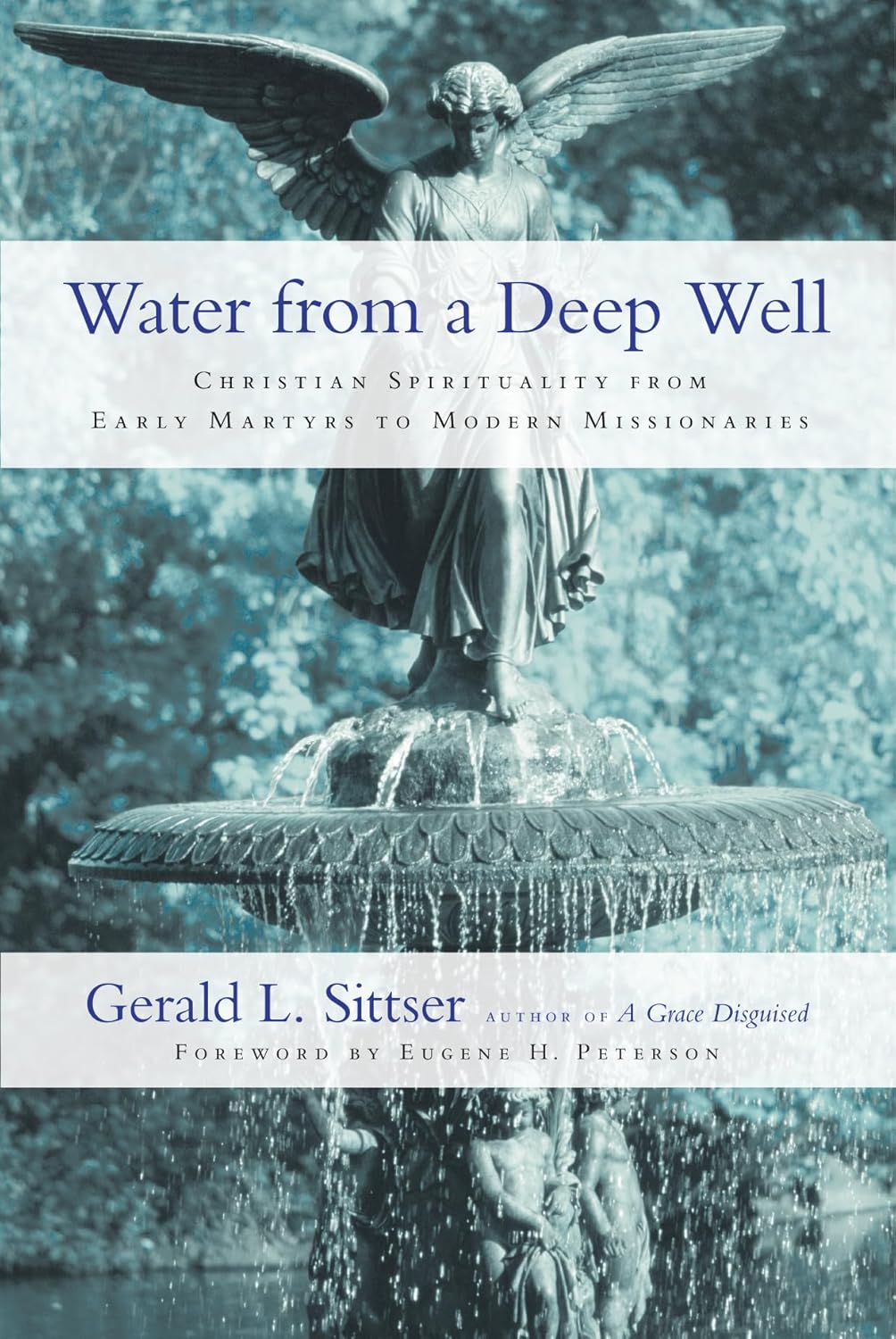 Buy Water from a Deep Well - Christian Spirituality from Early Martyrs to Modern Missionaries (English, Paperback, Gerald Lawson Sittser, Eugene H. Pet... Online at Best Price - GlowMirror