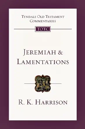 Buy Jeremiah & Lamentations: An Introduction and Commentary (Tyndale Old Testament Commentaries) (English, Paperback, R. K. Harrison) Online at Best Price - GlowMirror