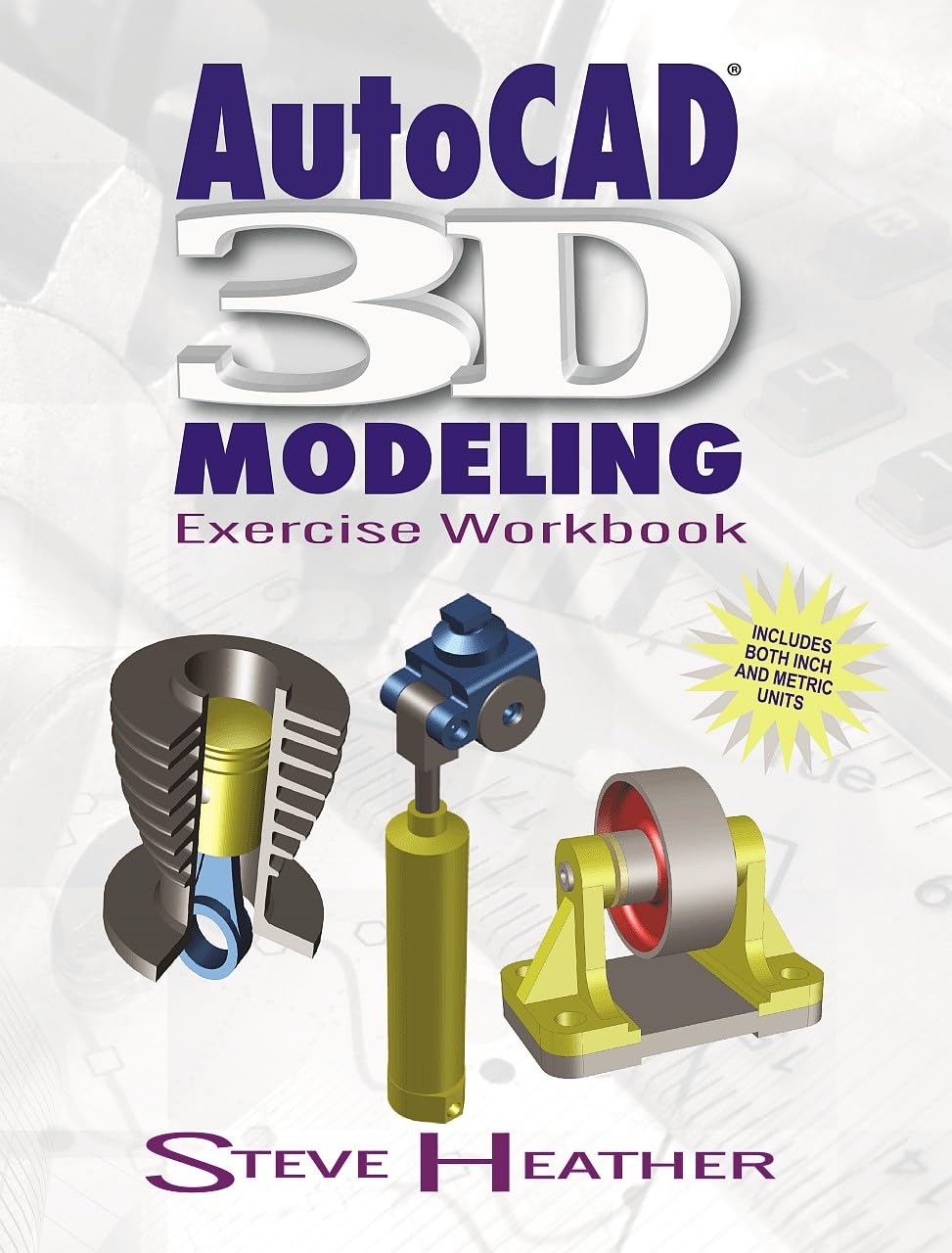 Buy AutoCAD® 3D Modeling: Exercise Workbook (English, Paperback, Steve Heather) Online at Best Price - GlowMirror
