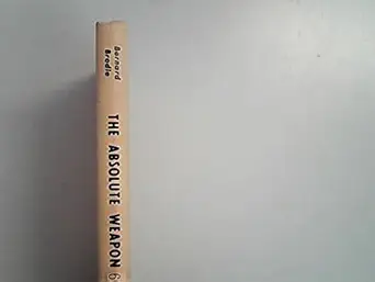Buy The Absolute Weapon: Atomic Power and World Order (Essay Index Reprint Series) (English, Hardcover, Bernard Brodie) Online at Best Price - GlowMirror