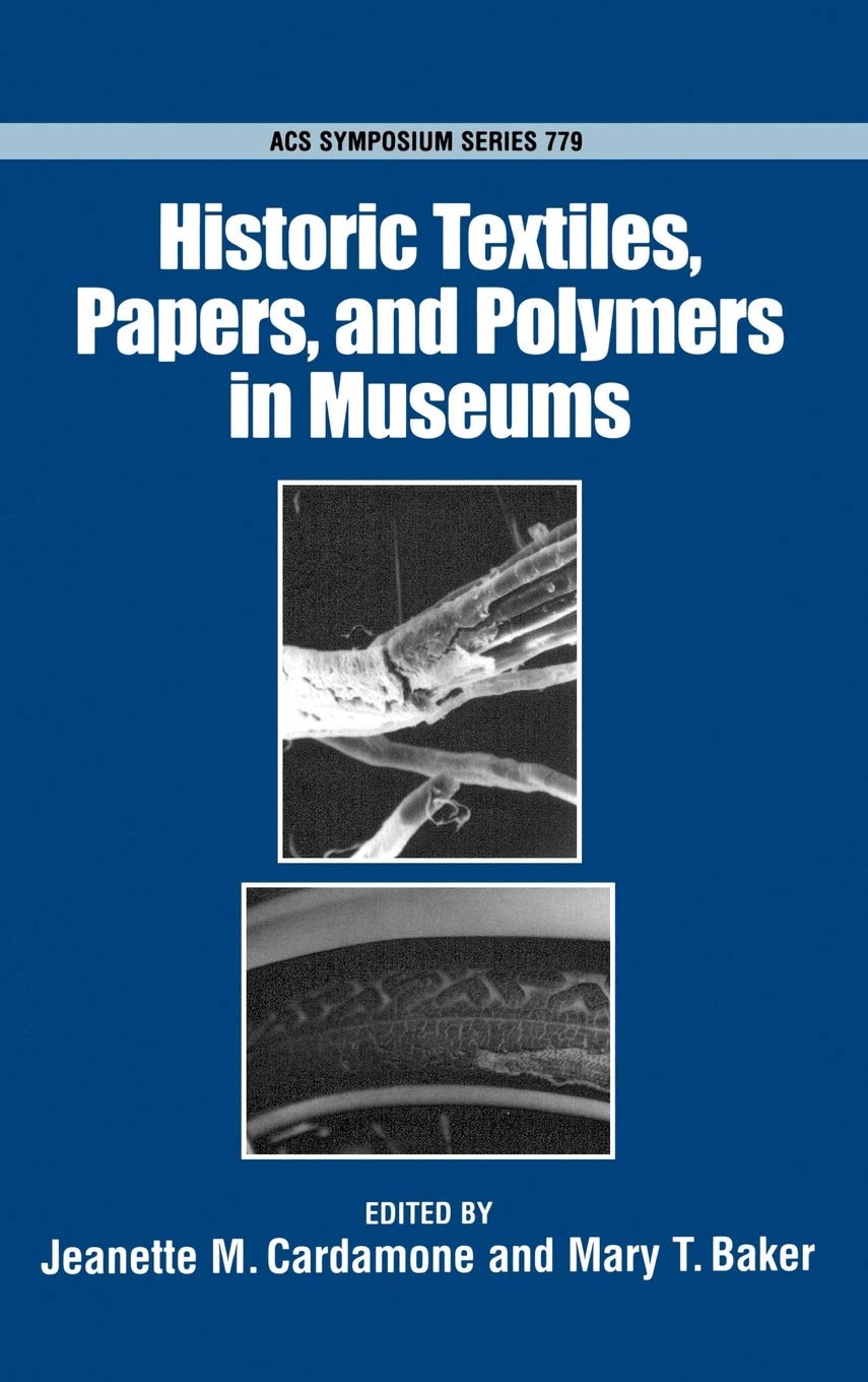 Buy Historic Textiles, Papers, and Polymers in Museums (English, Hardcover, Jeanette M. Cardamone, Mary T. Baker) Online at Best Price - GlowMirror