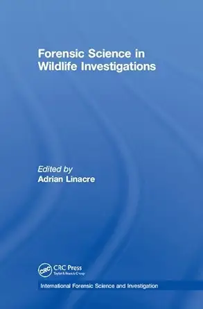Forensic Science in Wildlife Investigations (International Forensic Science and Investigation) (English, Paperback, Adrian Linacre) - Image 1 - GlowMirror
