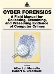 Buy Cyber Forensics: A Field Manual for Collecting, Examining, and Preserving Evidence of Computer Crimes (English, Paperback, Albert Marcella Jr., Ro... Online at Best Price - GlowMirror