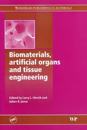 Buy Biomaterials, artificial organs and tissue engineering (English, Paperback, Larry L. Hench, Julian R. Jones) Online at Best Price - GlowMirror