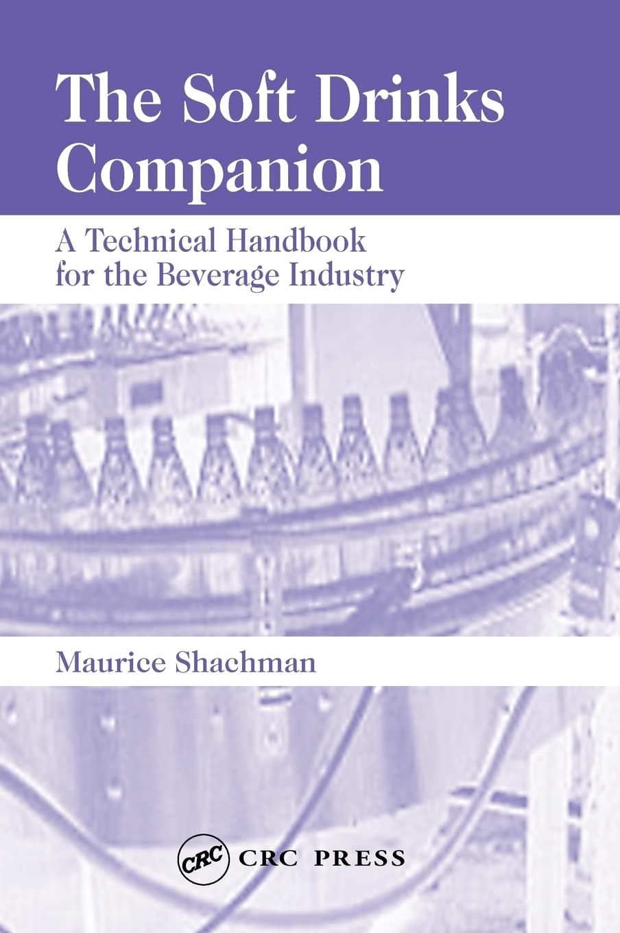 Buy The Soft Drinks Companion: A Technical Handbook For The Beverage Industry (English, Paperback, Maurice Shachman) Online at Best Price - GlowMirror