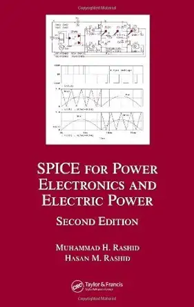 Buy SPICE for Power Electronics and Electric Power, Second Edition (Electrical and Computer Engineering) (English, Paperback, Muhammad H. Rashid, Hasan... Online at Best Price - GlowMirror