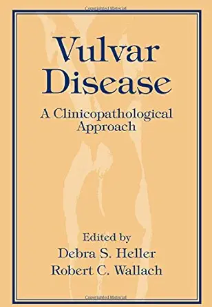Buy Vulvar Diesease: A Clinicopathological Approach (English, Hardcover, Debra S. Heller, Robert C. Wallach) Online at Best Price - GlowMirror