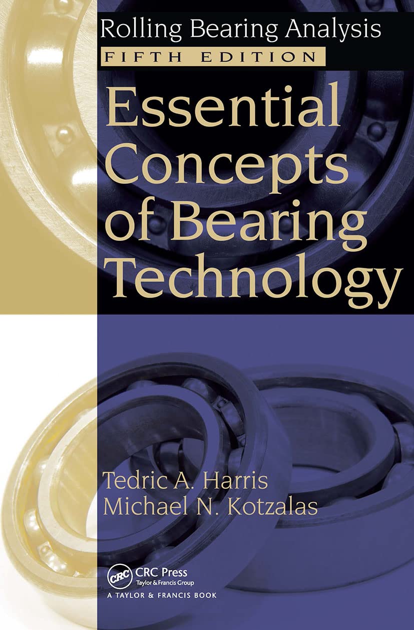 Essential Concepts of Bearing Technology: Rolling Bearing Analysis (Rolling Bearing Analysis, Fifth Edtion) (English, Paperback, Tedric A. Harris, ...