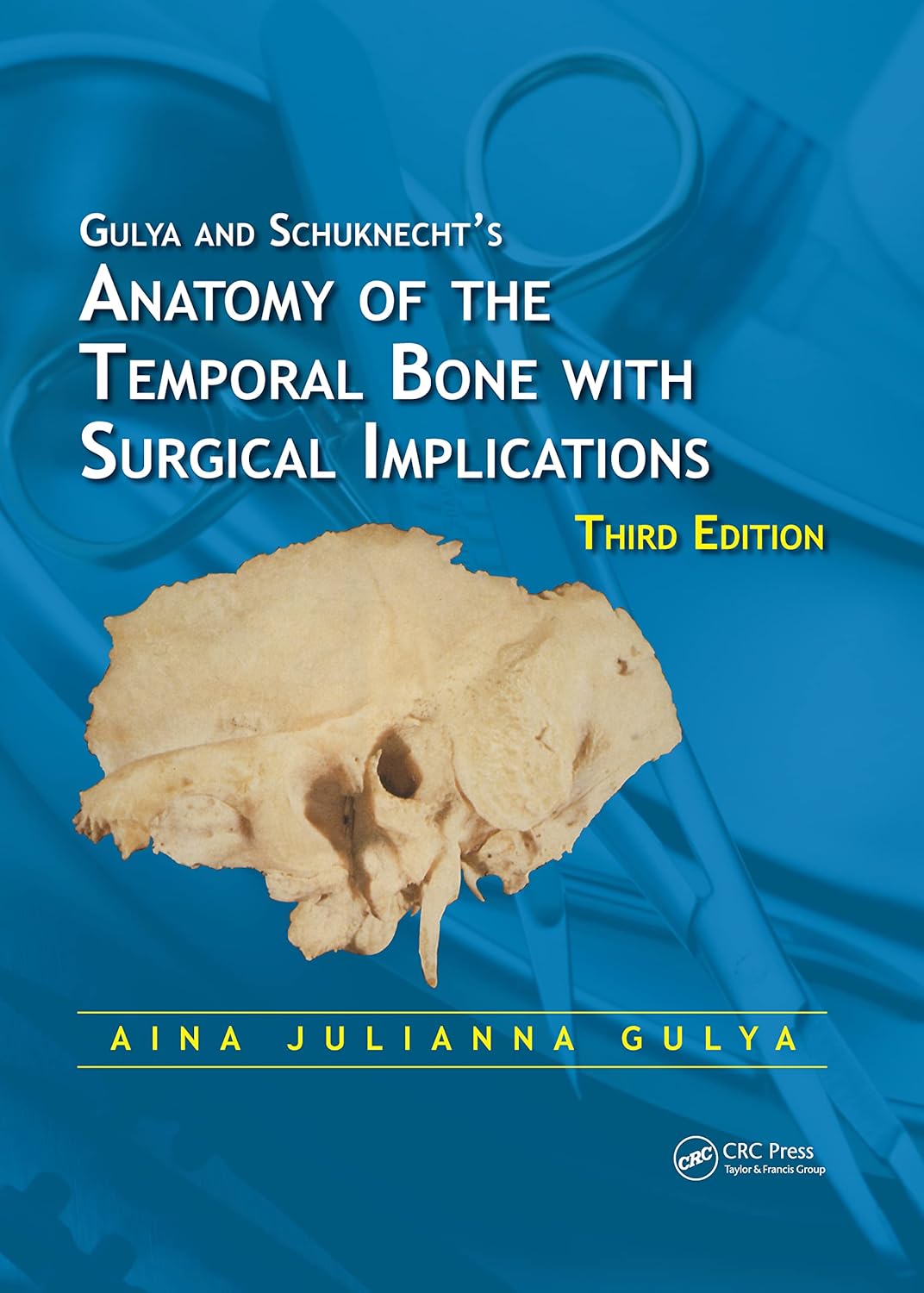 Buy Anatomy OF THE Temporal Bone With Surgical Implications 3ED (HB) (English, Paperback, Aina Julianna Gulya) Online at Best Price - GlowMirror