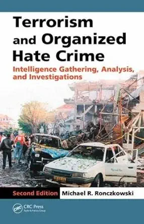 Buy Terrorism and Organized Hate Crime: Intelligence Gathering, Analysis, and Investigations (English, Hardcover, Michael Ronczkowski) Online at Best Price - GlowMirror