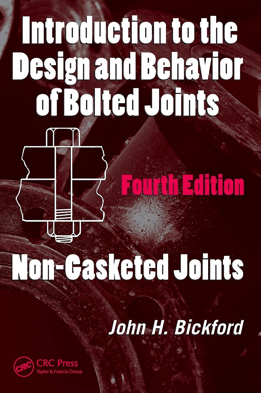 Buy Introduction to the Design and Behavior of Bolted Joints: Non-Gasketed Joints (Mechanical Engineering) (English, Hardcover, John H. Bickford) Online at Best Price - GlowMirror