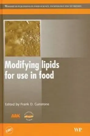 Buy Modifying Lipids for Use in Food (English, Hardcover, Frank D. Gunstone) Online at Best Price - GlowMirror