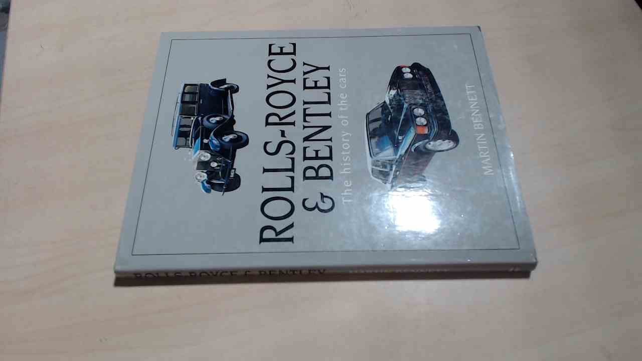 Buy Rolls-Royce and Bentley: The History of the Cars (English, Hardcover, Martin Bennett) Online at Best Price - GlowMirror