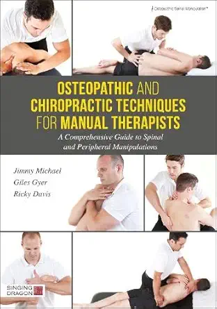 Buy Osteopathic and Chiropractic Techniques for Manual Therapists: A Comprehensive Guide to Spinal and Peripheral Manipulations (English, Paperback, Ji... Online at Best Price - GlowMirror