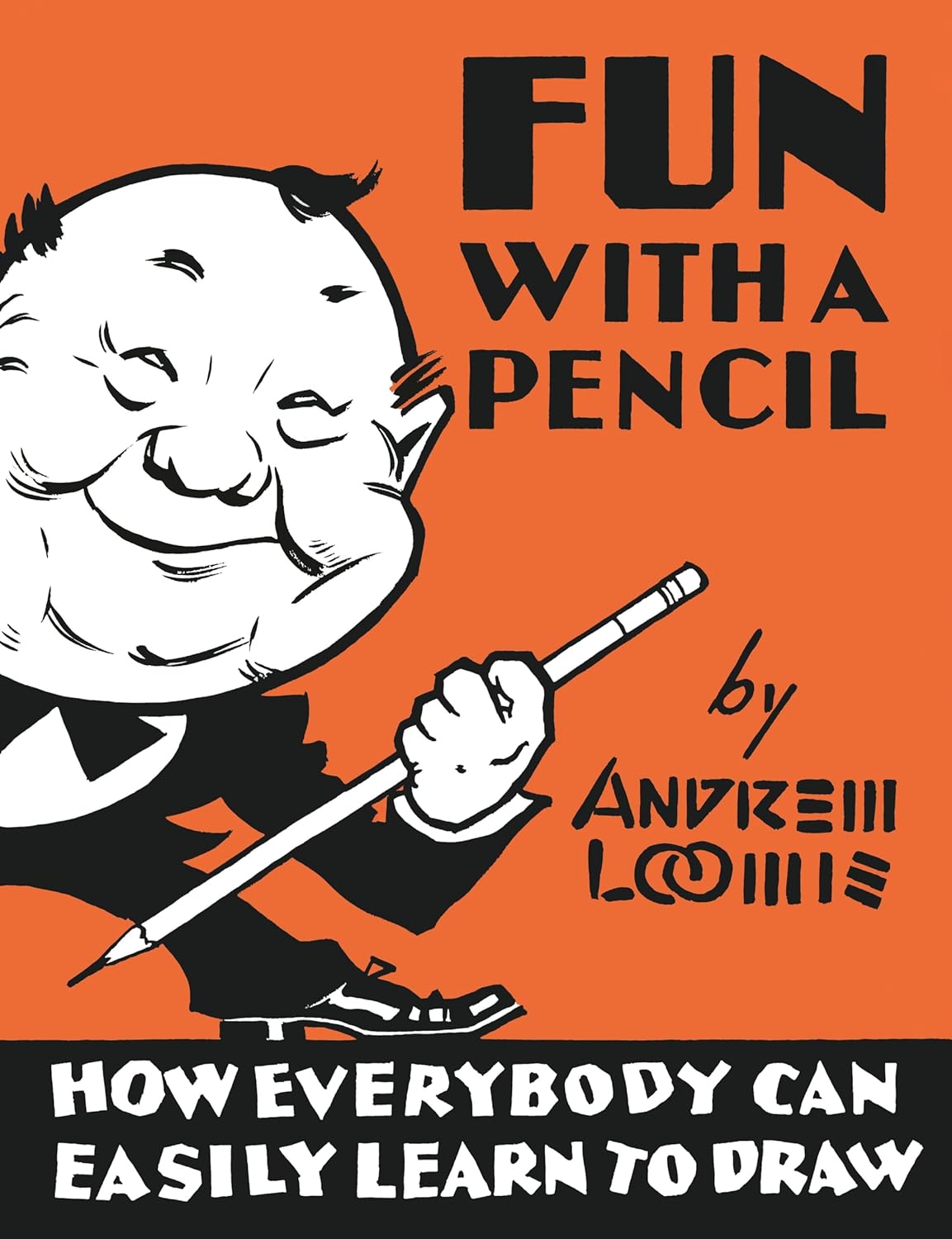 Buy Fun With A Pencil (English, Hardcover, Andrew Loomis) Online at Best Price - GlowMirror