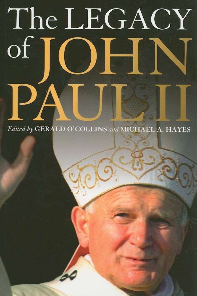Buy The Legacy of John Paul II (English, Paperback, Gerald O'Collins SJ, Michael A. Hayes) Online at Best Price - GlowMirror