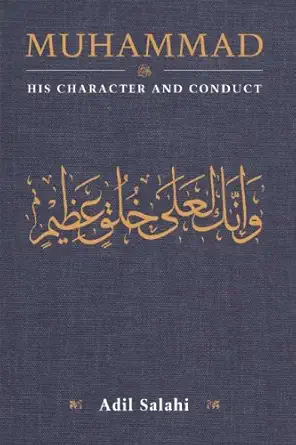 Buy Muhammad: His Character and Conduct (English, Paperback, Adil Salahi) Online at Best Price - GlowMirror