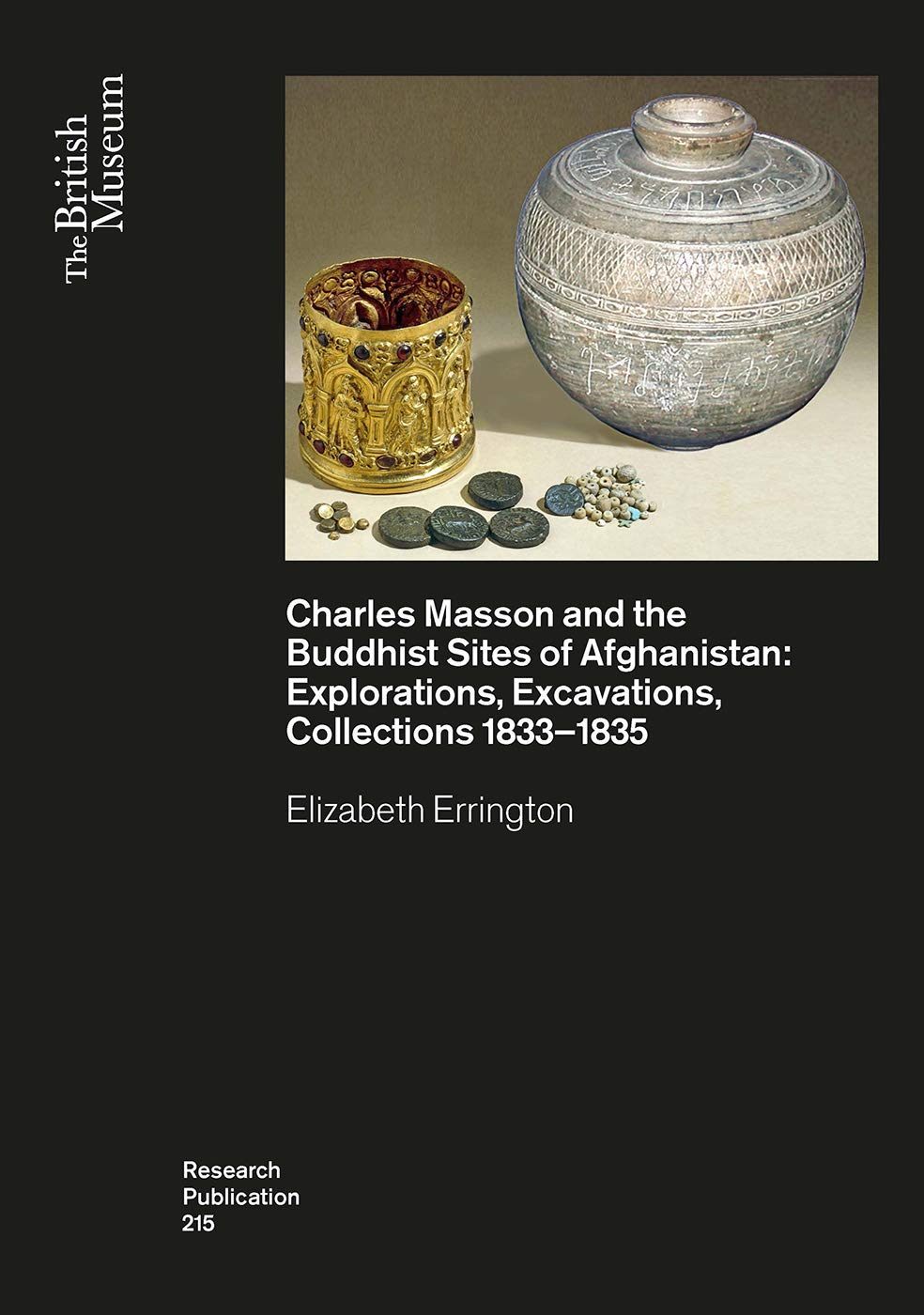 Buy Charles Masson and the Buddhist Sites of Afghanistan: Explorations, Excavations, Collections 1832-1835: 215 (British Museum Research Publication) (... Online at Best Price - GlowMirror