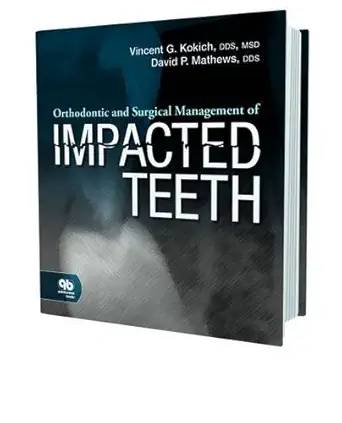 Buy Orthodontic and Surgical Management of Impacted Teeth (English, Paperback, Vincent G. Kokich, David P. Mathews) Online at Best Price - GlowMirror