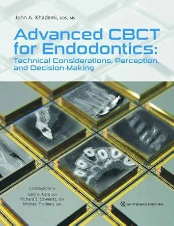 Buy Advanced Cbct for Endodontics: Technical Considerations, Perception, and Decision-Making (English, Paperback, John A Khademi) Online at Best Price - GlowMirror