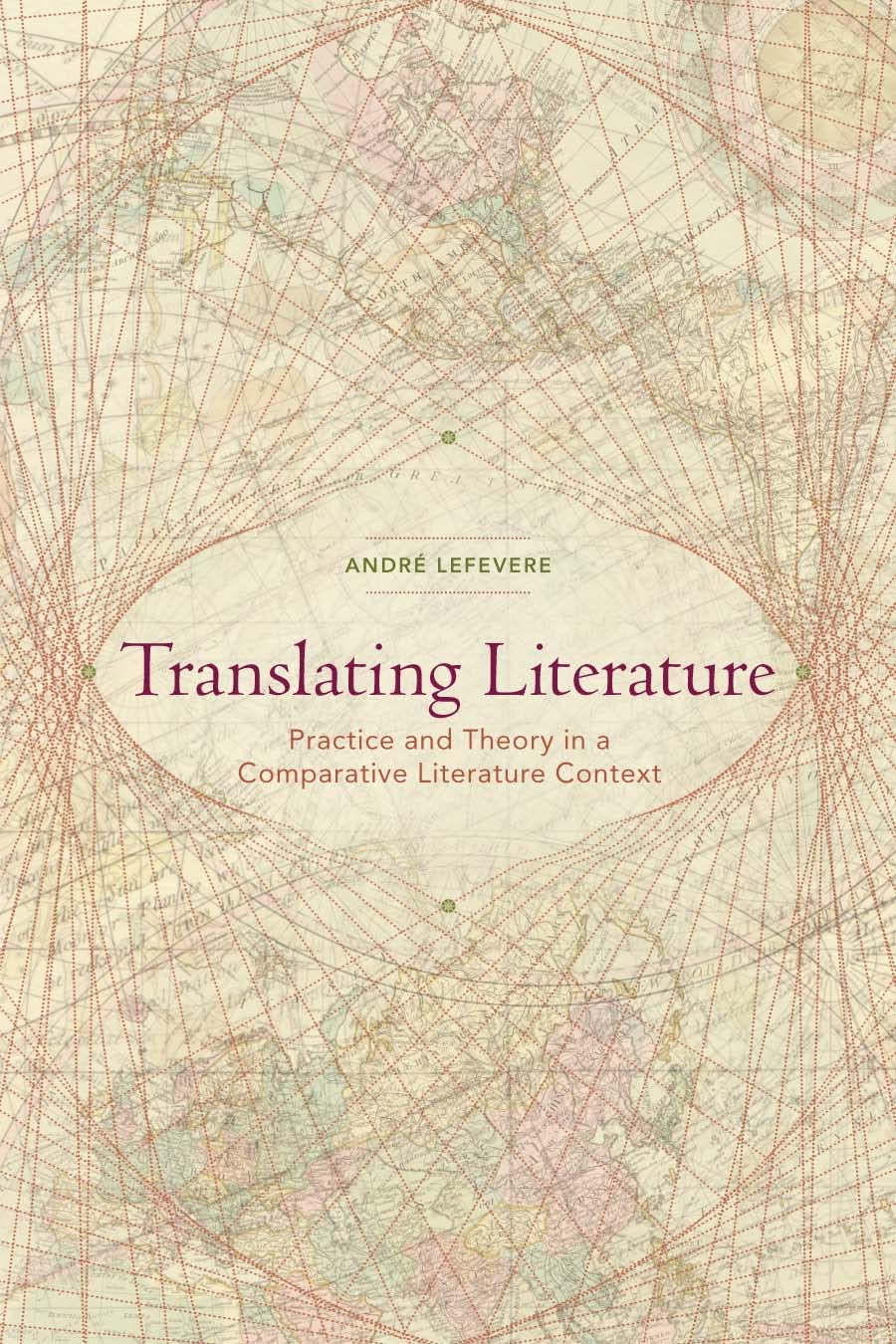 Buy Translating Literature: Practice and Theory in a Comparative Literature Context (English, Paperback, André Lefevere) Online at Best Price - GlowMirror